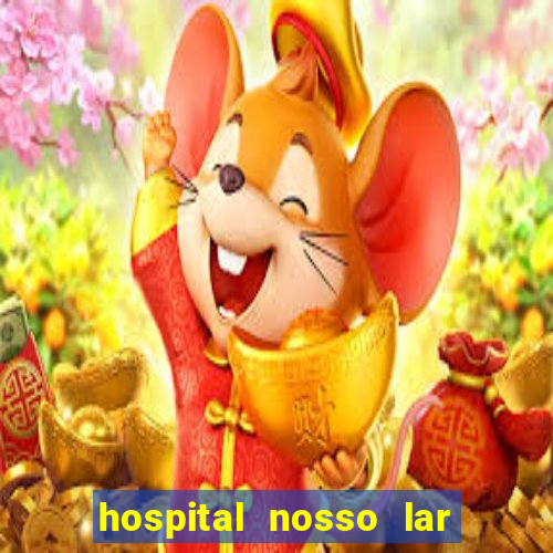 hospital nosso lar fortaleza telefone